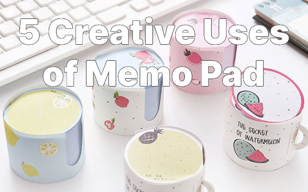 5 Creative Uses of Memo Pad